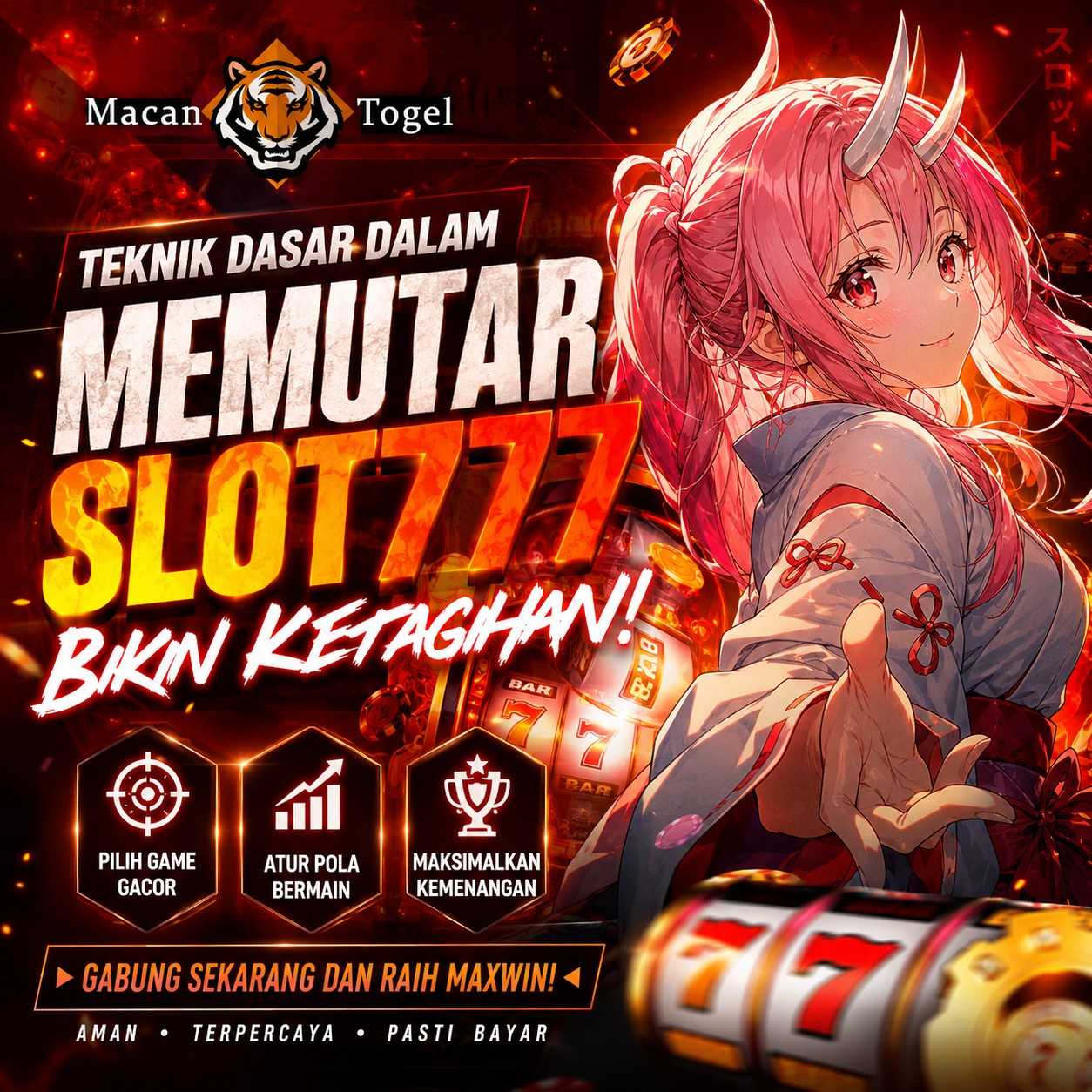 MACANTOGEL | Teknik Dasar Dalam Memutar Slot777 Bikin Ketagihan